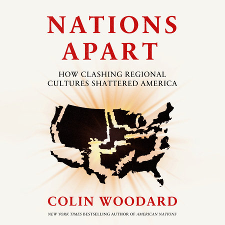 Nations Apart by Colin Woodard