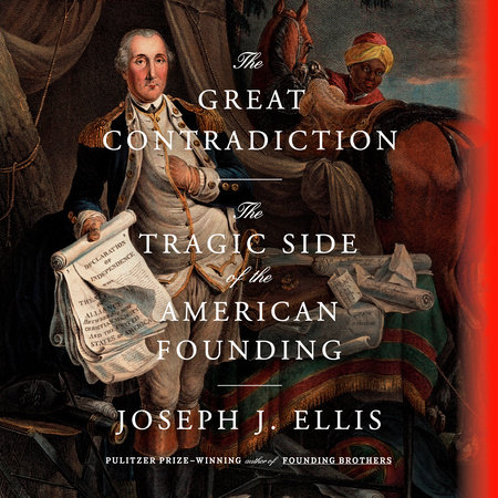 The Great Contradiction by Joseph J. Ellis
