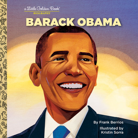 Barack Obama: A Little Golden Book Biography by Frank Berrios
