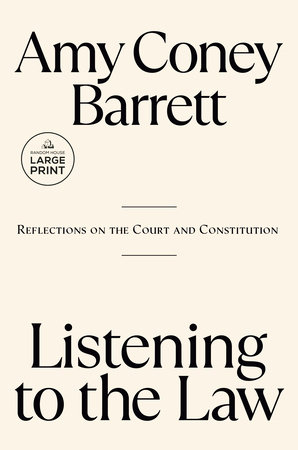 Listening to the Law by Amy Coney Barrett