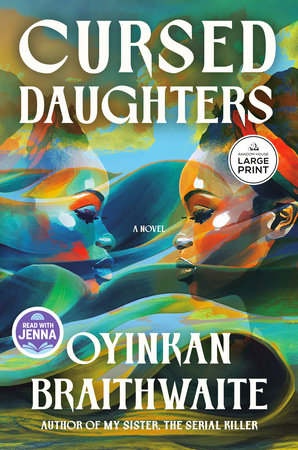Cursed Daughters: A Read with Jenna Pick by Oyinkan Braithwaite