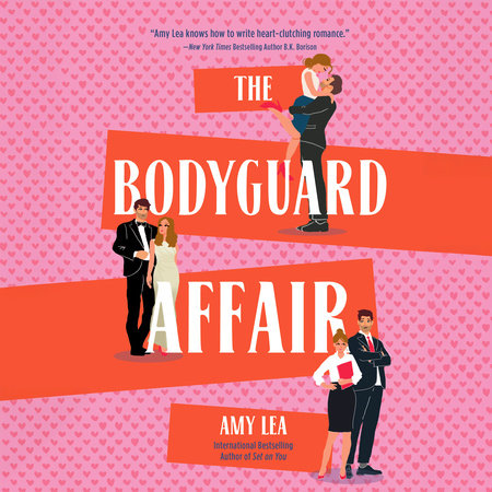 The Bodyguard Affair by Amy Lea