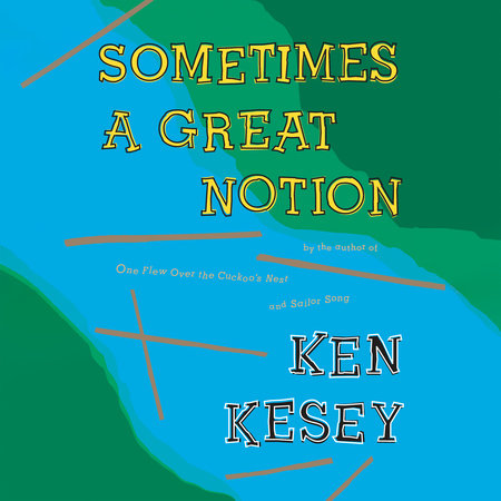 Sometimes a Great Notion by Ken Kesey