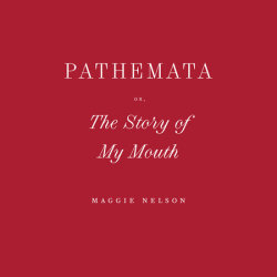 Pathemata, Or, The Story of My Mouth