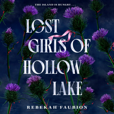 Lost Girls of Hollow Lake by Rebekah Faubion