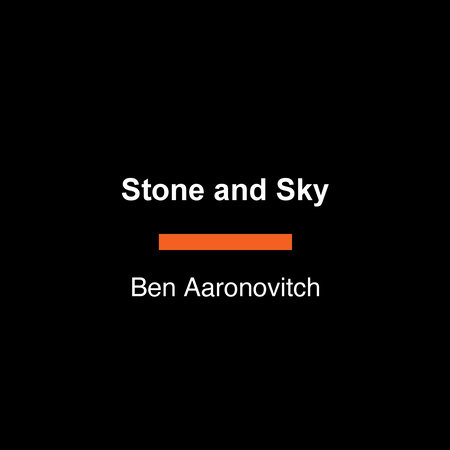 Stone and Sky by Ben Aaronovitch