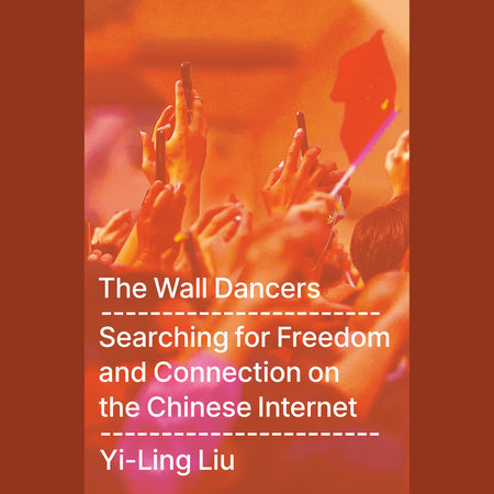 The Wall Dancers by Yi-Ling Liu