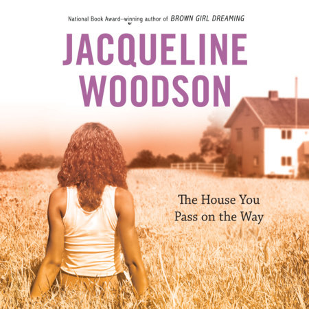 The House You Pass On the Way by Jacqueline Woodson