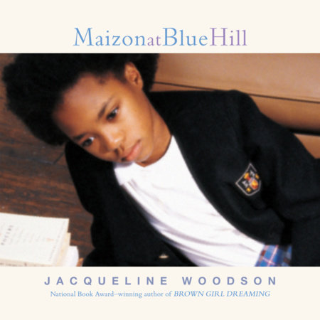 Maizon at Blue Hill by Jacqueline Woodson