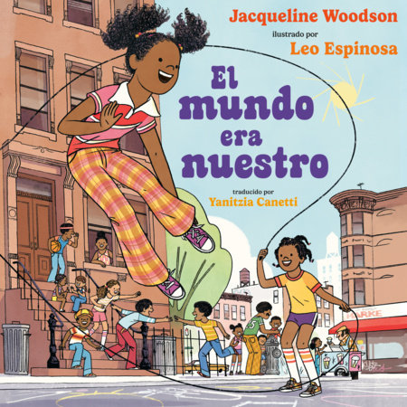El mundo era nuestro by Jacqueline Woodson