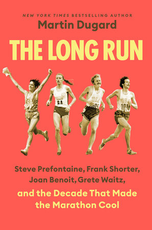 The Long Run by Martin Dugard