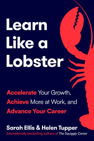 Learn Like a Lobster by Sarah Ellis and Helen Tupper
