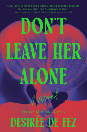 Don't Leave Her Alone by Desirée de Fez