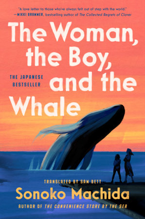 The Woman, the Boy, and the Whale by Sonoko Machida