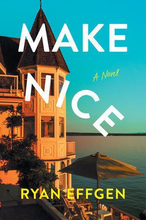 Make Nice by Ryan Effgen
