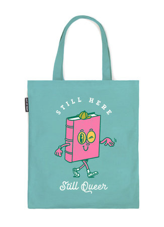 Still Here, Still Queer Tote Bag by Out of Print