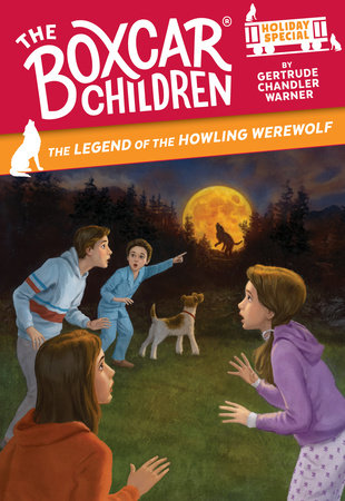 The Legend of the Howling Werewolf by Gertrude Chandler Warner