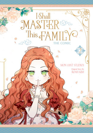 I Shall Master This Family, Volume 2 (The Comic) by Mon, ANT Studio and Roah Kim