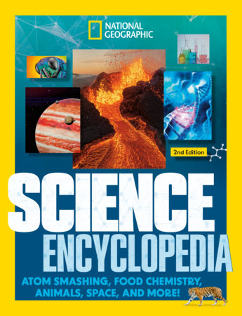 National Geographic Kids Science Encyclopedia, 2nd Edition by National Geographic Kids