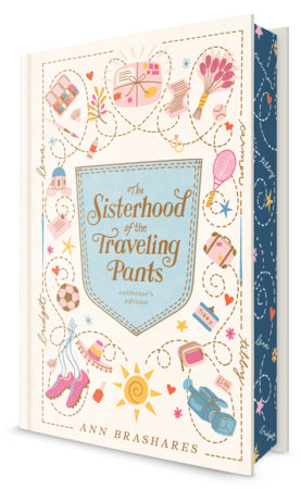 The Sisterhood of the Traveling Pants: Collector's Edition by Ann Brashares
