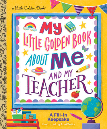 My Little Golden Book About Me and My Teacher by Golden Books