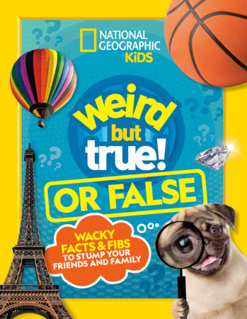 Weird But True! or False by National Geographic Kids