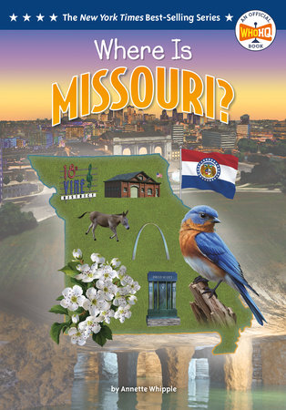 Where Is Missouri? by Annette Whipple and Who HQ