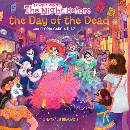 The Night Before the Day of the Dead by Natasha Wing and Gloria García Díaz