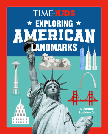 TIME for Kids: Exploring American Landmarks by James Buckley, Jr. and TIME for Kids