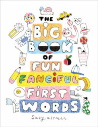 The Big Book of Fun Fanciful First Words