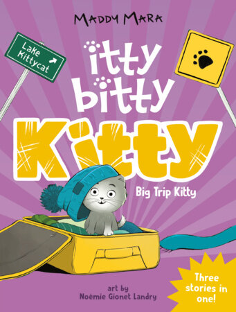 Itty Bitty Kitty #2: Big Trip Kitty by Maddy Mara