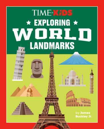 TIME for Kids: Exploring World Landmarks by James Buckley, Jr.