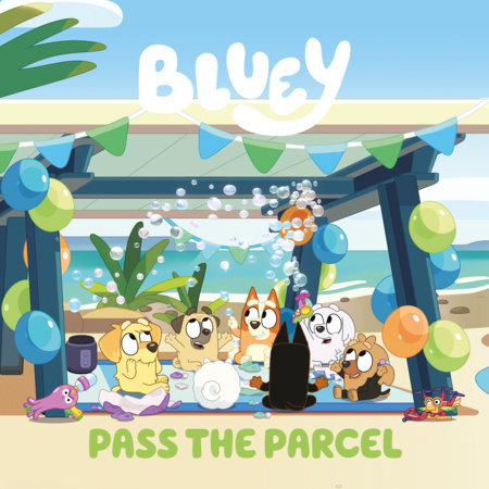Bluey: Pass the Parcel by Penguin Young Readers Licenses