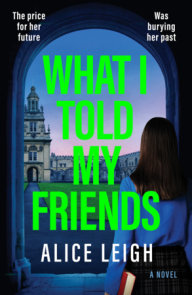 What I Told My Friends