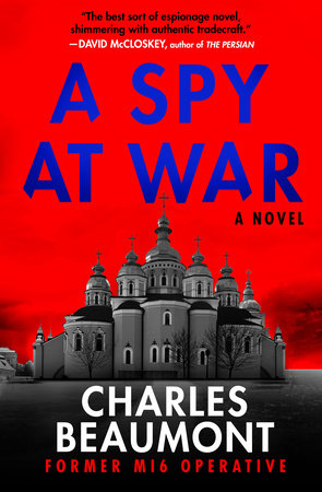 A Spy at War by Charles Beaumont