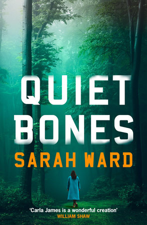 Quiet Bones by Sarah Ward