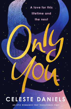 Only You by Celeste Daniels