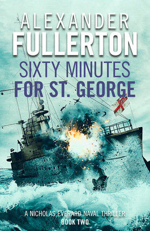 Sixty Minutes for St. George by Alexander Fullerton