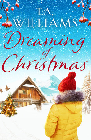 Dreaming of Christmas by T.A. Williams
