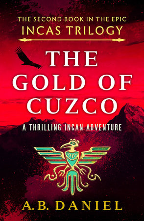 The Gold of Cuzco by A. B. Daniel