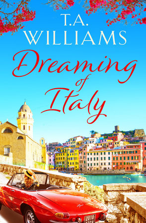 Dreaming of Italy by T.A. Williams