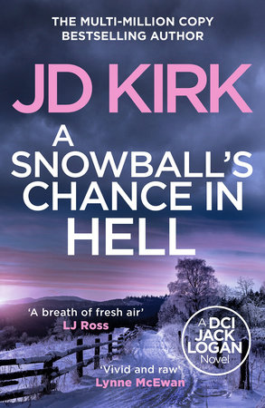 A Snowball's Chance in Hell by JD Kirk