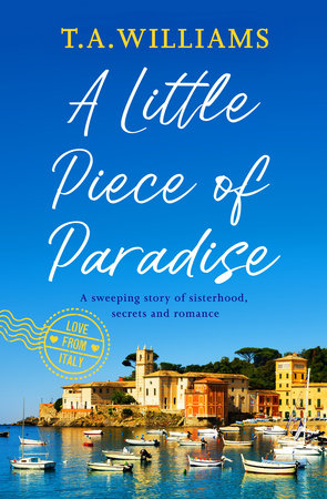 A Little Piece of Paradise by T.A. Williams