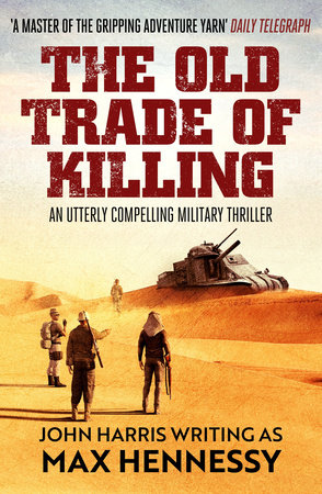 The Old Trade of Killing by Max Hennessy