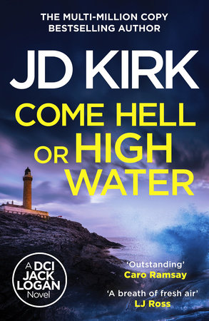Come Hell or High Water by JD Kirk