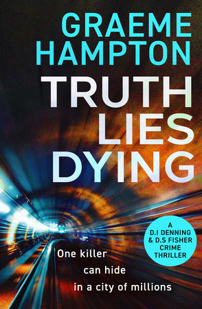 Truth Lies Dying by Graeme Hampton