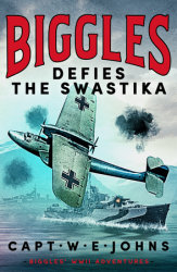 Biggles Defies the Swastika