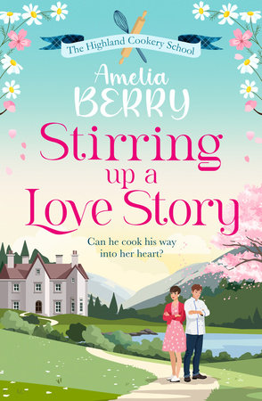 Stirring Up a Love Story by Amelia Berry