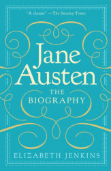 Jane Austen: The Biography