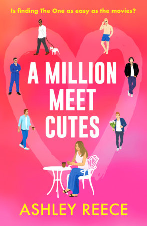 A Million Meet Cutes by Ashley Reece